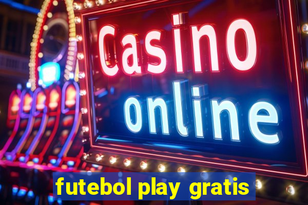 futebol play gratis